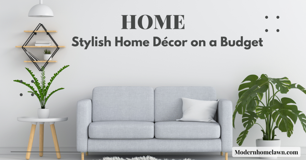 21 Beautiful Home Décor Ideas on a Budget to Transform Your Space