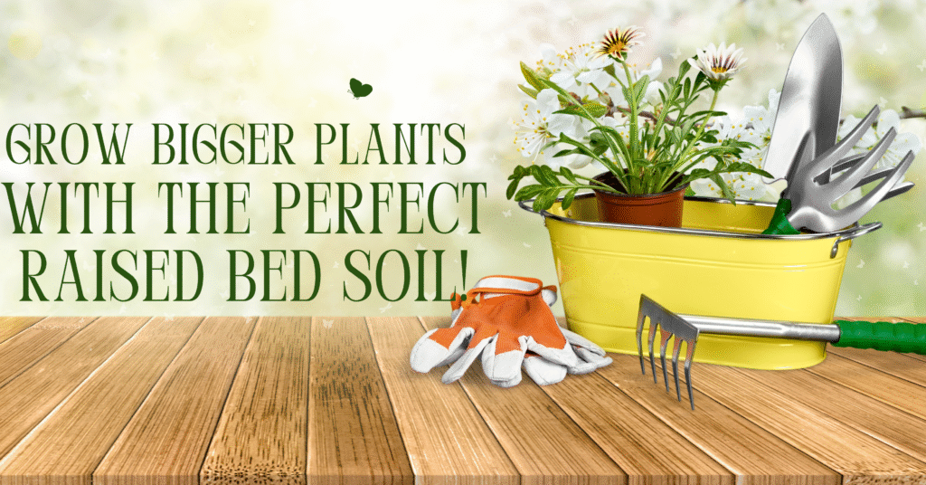 Best Soil for Raised Garden Beds 7 Powerful Secrets to Grow a Lush and Healthy Garden