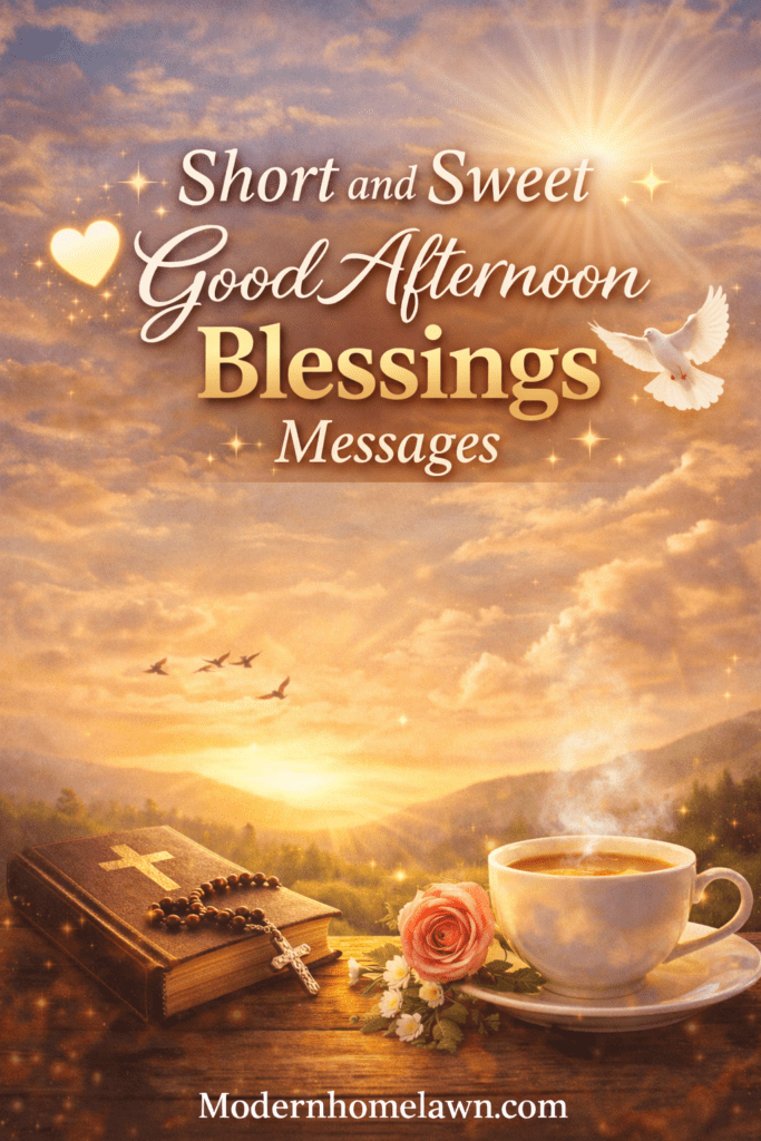 Short and Sweet Good Afternoon Blessings Messages